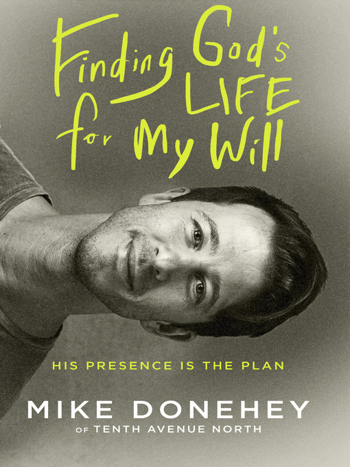 Title details for Finding God's Life for My Will by Mike Donehey - Wait list
